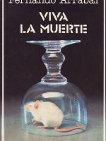 Fernando Arrabal - Viva la muerte