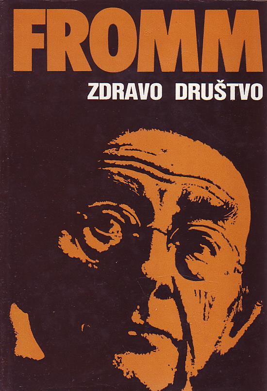 Erich Fromm - Zdravo društvo