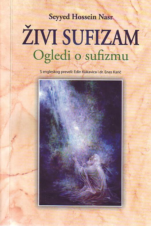 Seyyed Hossein Nasr - Živi sufizam: ogledi o sufizmu
