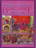 Braća Grimm - Bajke i priče