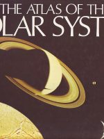 Bill Yenne - The atlas of the solar system