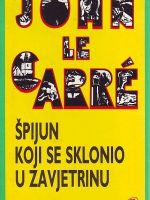 John le Carre - Špijun koji se sklonio u zavjetrinu