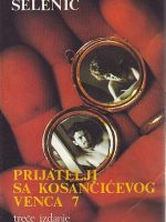 Slobodan Selenić - Prijatelji sa Kosančićevog venca 7