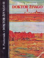Boris Pasternak - Doktor Živago I-II
