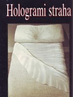 Slavenka Drakulić - Hologrami straha