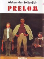 Aleksandar Solženjicin - Prelom