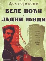 Fjodor Dostojevski - Bele noći, Jadni ljudi
