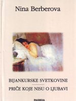 Nina Berberova - Bijankurske svetkovine, Priče koje nisu o ljubavi