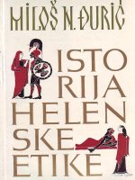 Miloš N. Đurić - Istorija helenske etike