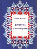 Arthur Koestler - Kazari: 13. Židovsko pleme?