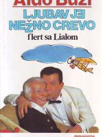 Aldo Buzi - Ljubav je nežno crevo: flert sa Lialom