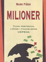 Mark Fišer - Milioner: tajna postizanja ličnog i finansijskog uspeha