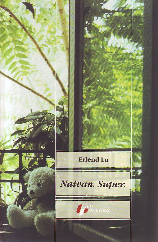 Erlend Lu -Naivan. Super.