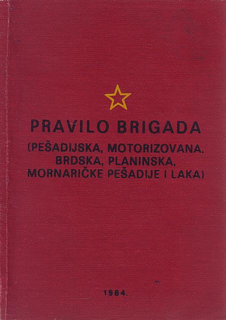 Pravilo brigada (pešadijska, motorizovana, brdska, planinska, mornaričke pešadije i laka)
