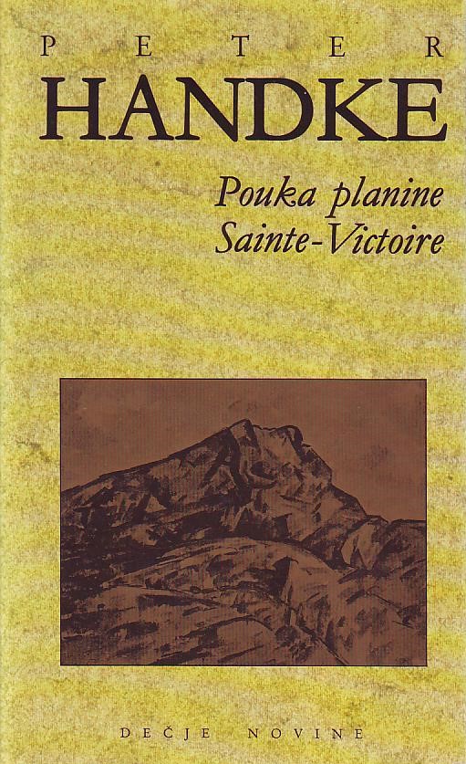 Peter Handke - Pouka planine Sainte-Victoire