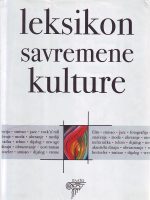 Leksikon savremene kulture: teme i teorije, oblici i institucije od 1945.do danas