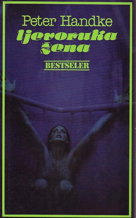 Peter Handke - Ljevoruka žena