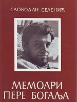 Slobodan Selenić - Memoari Pere Bogalja