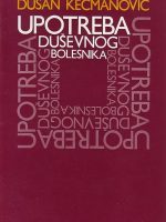 Dušan Kecmanović - Upotreba duševnog bolesnika