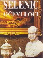 Slobodan Selenić - Očevi i oci