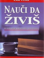 Lik Feri - Nauči da živiš: putovanje kroz svet filozofije