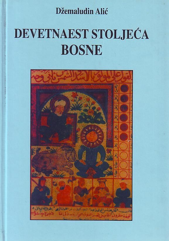 Džemaludin Alić - Devetnaest stoljeća Bosne