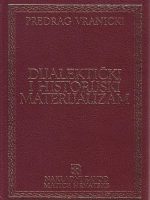 Predrag Vranicki - Dijalektički i historijski materijalizam
