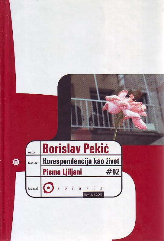 Borislav Pekić - Korespondencija kao život II: pisma Ljiljani