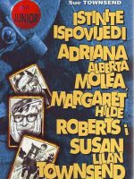Sue Townsend - Istinite ispovijedi Adriana Alberta Molea, Margaret Hilde Roberts i Susan Lilan Townsend