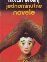 Ištvan Erkenj - Jednominutne novele