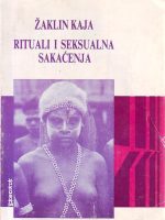 Žaklin Kaja - Rituali i seksualna sakaćenja