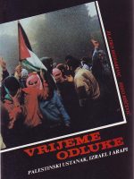 Zlatko Dizdarević, Hido Biščević - Vrijeme odluke: Palestinski ustanak, Izrael i Arapi