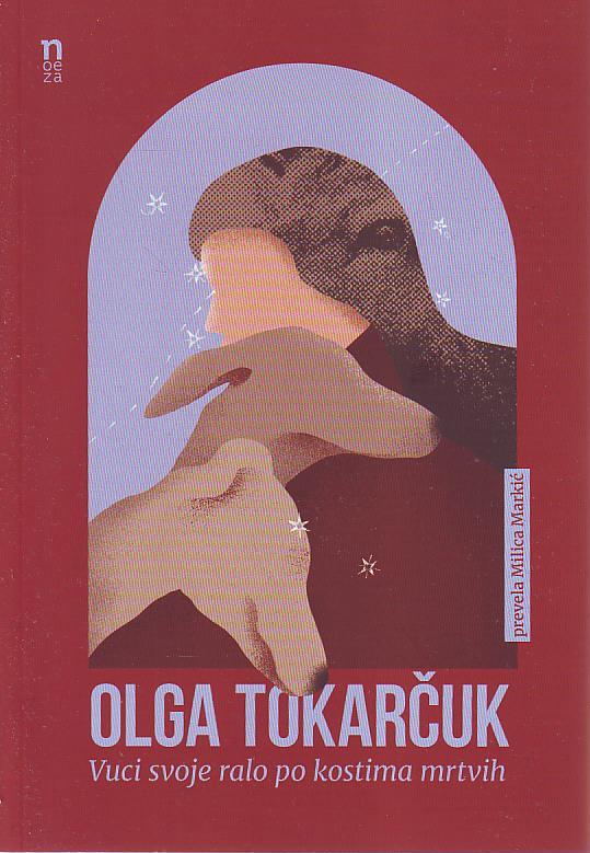 Olga Tokarčuk - Vuci svoje ralo po kostima mrtvih