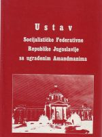 Ustav Socijalističke Federativne Republike Jugoslavije sa ugrađenim Amandmanima