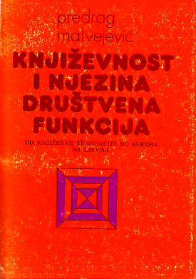 Predrag Matvejević - Književnost i njezina društvena funkcija