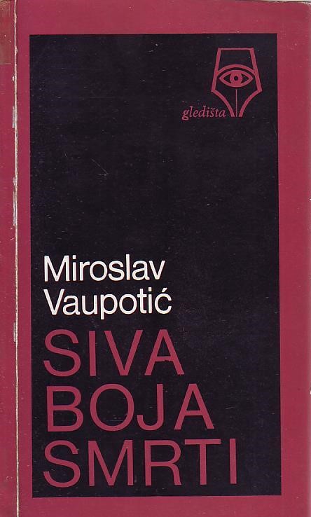 Miroslav Vaupotić - Siva boja smrti