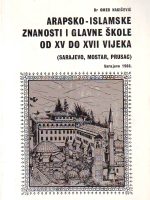 Dr. Omer Nakičević - Arapsko-islamske znanosti i glavne škole od XV do XVII vijeka