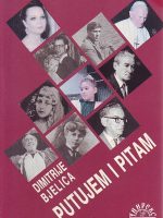 Dimitrije Bjelica - Putujem i pitam