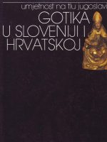 Umjetnost na tlu Jugoslavije: gotika u Sloveniji i Hrvatskoj