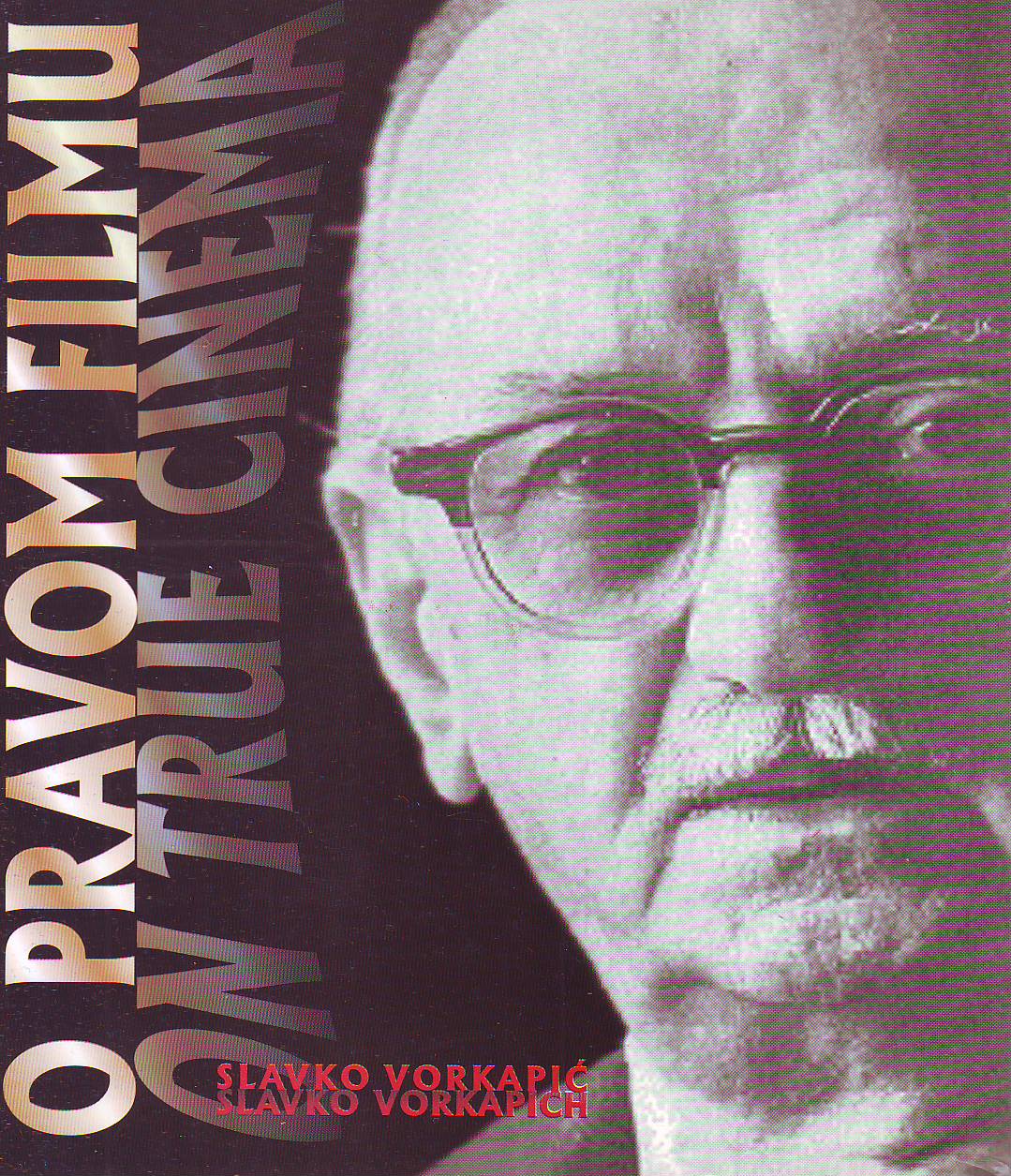 Slavko Vorkapić - O pravom filmu