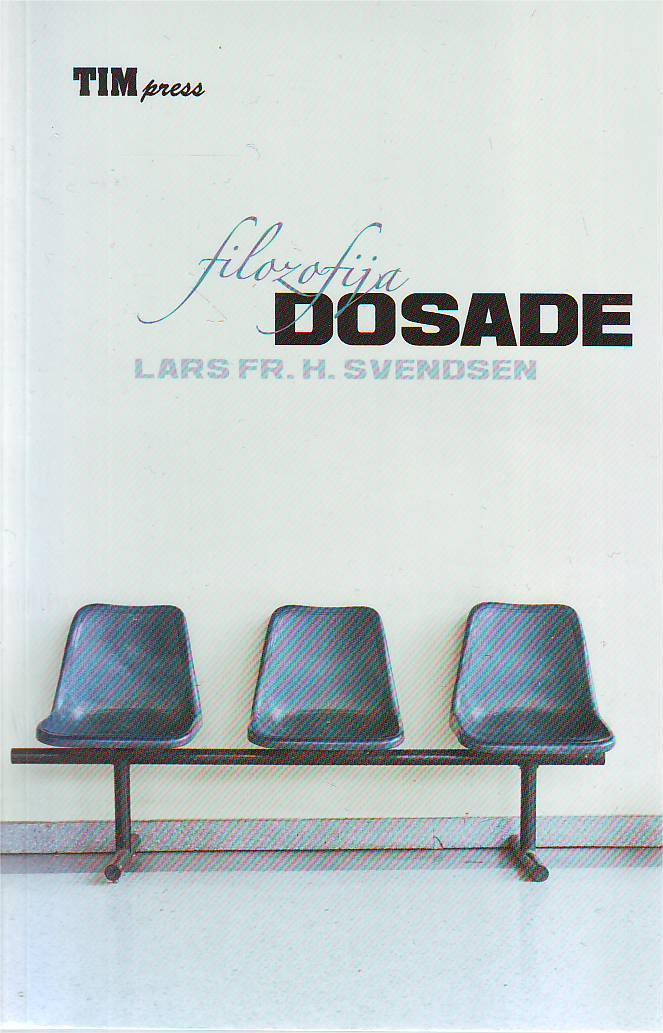 Lars Fr.H. Svendsen - Filozofija dosade