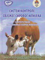 Sistem kontrole svježeg sirovog mlijeka: sa uputstvom za uzimanje uzorka mlijeka