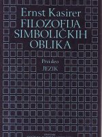 Ernst Kasirer - Filozofija simboličkih oblika I: Jezik