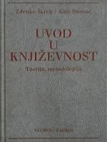Zdenko Škreb, Ante Stamać - Uvod u književnost: Teorija, metodologija