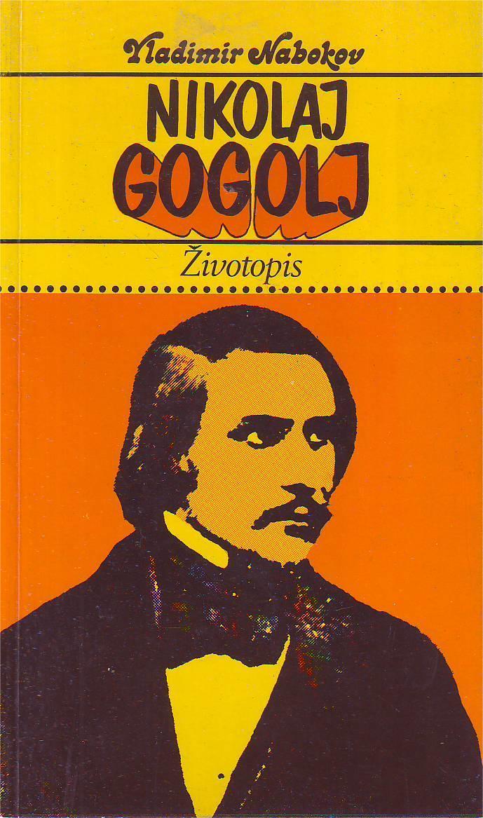 Vladimir Nabokov - Nikolaj Gogolj, životopis