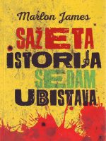 Marlon James - Sažeta istorija sedam ubistava