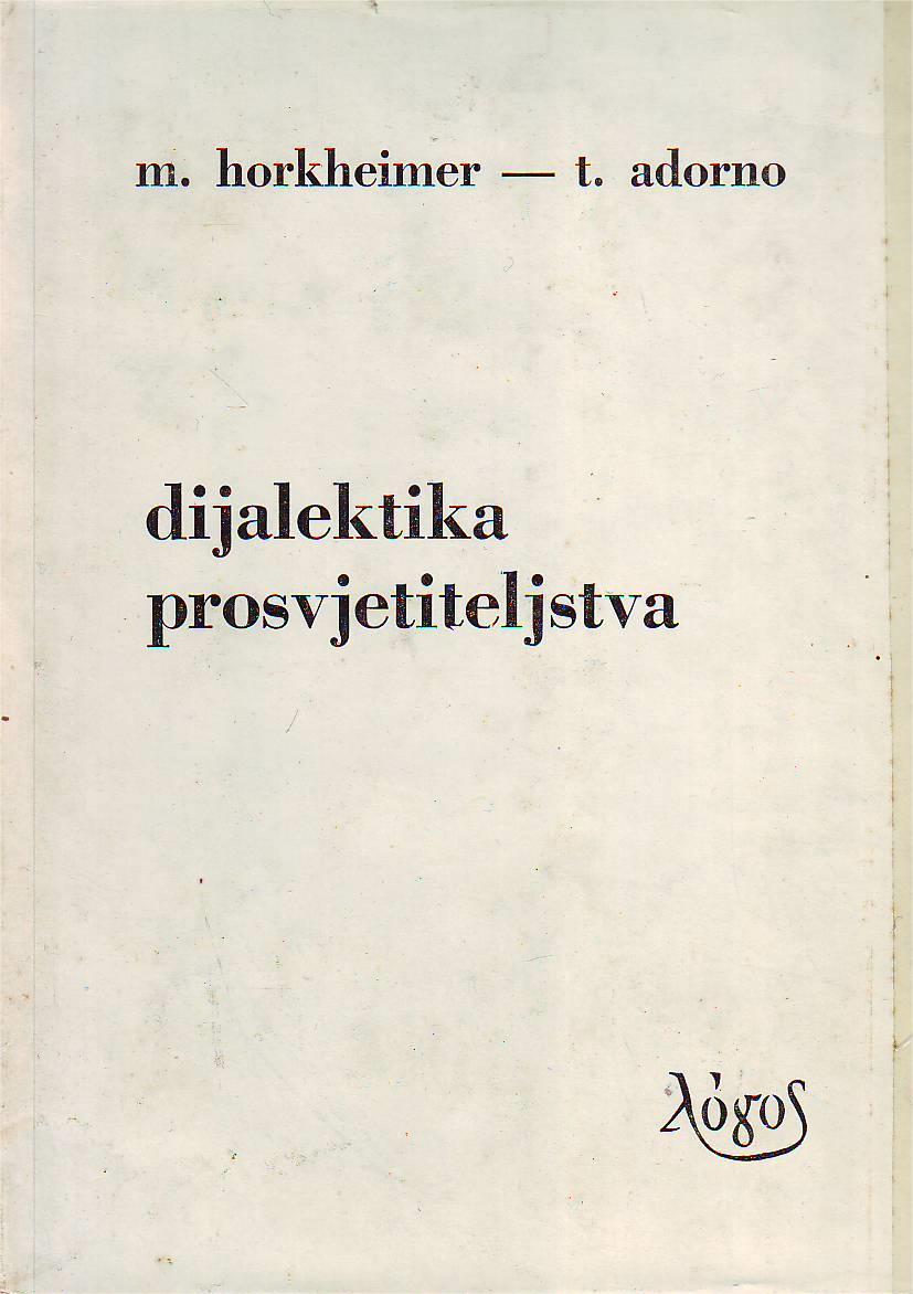 Max Horkheimer,Theodor Adorno - Dijalektika prosvjetiteljstva