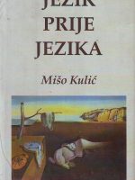 Mišo Kulić - Jezik prije jezika