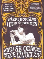 Džeri Hopkins i Deni Šugermen - Niko se odavde neće izvući živ