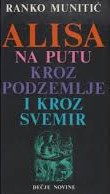 Ranko Munitić - Alisa na putu kroz podzemlje i kroz svemir
